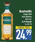 Single Malt Irish Whiskey von Bushmills im aktuellen EDEKA Prospekt für 24,99 €