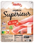 Jambon Supérieur avec Couenne - NETTO - Netto Jambon Supérieur avec Couenne - NETTO à 0,94 € dans le catalogue Netto
