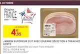 Intermarché - Jambon supérieur cuit avec couenne sélection 4 tranches : offre du catalogue Promo Jambon supérieur cuit avec couenne sélection 4 tranches à 4,95 € dans le catalogue Intermarché ""