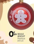 Promo Boule biscuit à 0,89 € dans le catalogue La Foir’Fouille à Royan