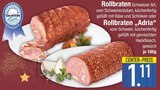 Rollbraten Schweizer Art, vom Schweinerücken, küchenfertig gefüllt mit Käse und Schinken oder Rollbraten "Adria" vom Schwein, küchenfertig gefüllt mit gemischten Hackfleisch, gewürzt  im aktuellen EDEKA Prospekt für 1,11 €