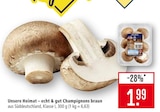 Champignons braun Angebote von Unsere Heimat – echt & gut bei Marktkauf Ulm für 1,99 €