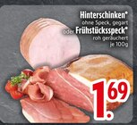 Hinterschinken oder Frühstücksspeck  im aktuellen EDEKA Prospekt für 1,69 €