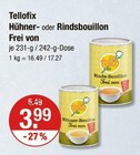 Hühner- oder Rindsbouillon Frei von von Tellofix im aktuellen V-Markt Prospekt für 3,99 €