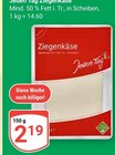 Ziegenkäse im Angebot bei GLOBUS in Weinheim Ziegenkäse Angebote von Jeden Tag bei GLOBUS Weinheim für 2,19 €