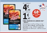 Fines tranches de jambon cru - AOSTE en promo chez E.Leclerc Fines tranches de jambon cru - AOSTE dans le catalogue E.Leclerc