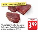 Thunfisch-Steaks im Angebot bei E center in Schwäbisch Gmünd Thunfisch-Steaks Angebote bei E center Schwäbisch Gmünd für 3,99 €