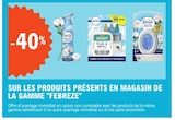 -40% sur les produits produits présents en magasin de la gamme Febreze en promo chez E.Leclerc Saint-Dizier