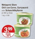 Chili con Carne im V-Markt Prospekt Chili con Carne von Metzgerei Diem im aktuellen V-Markt Prospekt für 3,99 €
