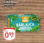 Bärlauch im Angebot bei GLOBUS in Oberhausen Bärlauch Angebote von GLOBUS bei GLOBUS Oberhausen für 0,99 €