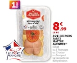 Rôti de porc farci Orloff - Maitre Jacques en promo chez Super U Rôti de porc farci Orloff - Maitre Jacques dans le catalogue Super U