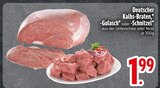 Deutscher Kalbs-Braten im aktuellen EDEKA Prospekt für 1,99 €