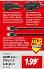 HDMI-Kabel/Kfz-/USB-Ladegerät im Angebot bei Lidl in Rosenheim HDMI-Kabel/Kfz-/USB-Ladegerät Angebote von TRONIC bei Lidl Rosenheim für 1,99 €