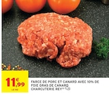 Farce de porc et canard avec 10% de foie gras de canard - Charcuterie Rey en promo chez Intermarché Hyper Montpellier à 11,99 €