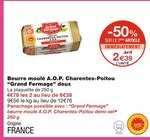 Beurre moulé A.O.P. Charentes-Poitou doux - Grand Fermage en promo chez Monoprix Argenteuil à 2,39 €