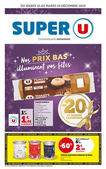 Prospectus Super U de la semaine "Nos PRIX BAS illuminent vos fêtes" avec 1 pages, valide du 10/12/2024 au 24/12/2024 pour Thourotte et alentours