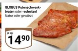 Aktuelles Putenschwenkbraten Angebot bei GLOBUS in Krefeld ab 14,90 €