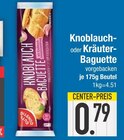 Knoblauch-Baguette Angebote bei E center Regensburg für 0,79 €