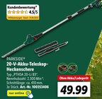 Aktuelles 20-V-Akku-Teleskop-Heckenschere Angebot bei Lidl in Mönchengladbach ab 49,99 €