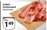 Schinkenspeck Angebote von GLOBUS bei GLOBUS Salzgitter für 1,49 €