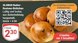Butter-Rosinen-Brötchen Angebote von Globus bei GLOBUS Saarbrücken für 2,30 €