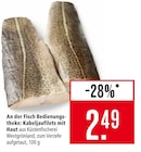 Aktuelles Kabeljaufilets mit Haut Angebot bei Marktkauf in Ulm ab 2,49 €