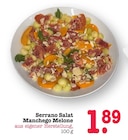 Serrano Salat Manchego Melone im Angebot bei E center in Ludwigshafen Serrano Salat Manchego Melone Angebote bei E center Ludwigshafen für 1,89 €