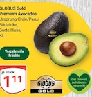 Premium Avocados im Angebot bei GLOBUS in Leipzig Premium Avocados Angebote von Globus Gold bei GLOBUS Leipzig für 1,11 €