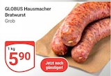 Hausmacher Bratwurst Angebote von Globus bei GLOBUS Hürth für 5,90 €