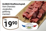 Aktuelles Rindfleischspieß Angebot bei GLOBUS in Braunschweig ab 19,90 €