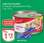 Thunfisch im Angebot bei GLOBUS in Altenburg Thunfisch Angebote von Jeden Tag bei GLOBUS Altenburg für 1,19 €