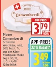 Camembertli von Moser für 3,49 € bei EDEKA im Angebot Camembertli von Moser im aktuellen EDEKA Prospekt