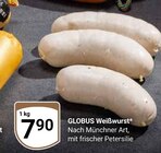 Weißwurst im Angebot bei GLOBUS in Erlangen Weißwurst Angebote von Globus bei GLOBUS Erlangen für 7,90 €