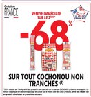 -68% REMISE IMMÉDIATE SUR LE 2ÈME SUR TOUT COCHONOU NON TRANCHÉS à Intermarché Hyper dans Trosly-Loire -68% REMISE IMMÉDIATE SUR LE 2ÈME SUR TOUT COCHONOU NON TRANCHÉS à Intermarché Hyper dans Trosly-Loire