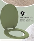 Abattant WC Kaki - La Foir’Fouille à Le Mans Abattant WC Kaki en promo chez La Foir’Fouille Le Mans à 9,99 €