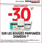 -30% de remise immédiate sur les bougies parfumées domédia - DOMÉDIA en promo chez Intermarché Charleville-Mézières