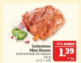 Gebratene Mini Haxen im Angebot bei Marktkauf in Erlangen Gebratene Mini Haxen Angebote bei Marktkauf Erlangen für 1,39 €