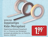 Doppelseitiges Klebeband (Spiegelband) im ALDI Nord Prospekt Doppelseitiges Klebeband (Spiegelband) von WORKZONE im aktuellen ALDI Nord Prospekt für 1,99 €
