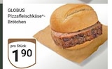 GLOBUS Wittlich - Pizzafleischkäse-Brötchen Angebot im Prospekt Pizzafleischkäse-Brötchen bei GLOBUS im Wittlich Prospekt für 1,90 €