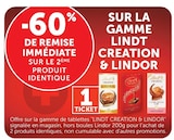 - 60%de remise immédiate sur le 2ème produit identique sur la gamme CREATION & LINDOR - CREATION & LINDOR en promo chez U Express - 60%de remise immédiate sur le 2ème produit identique sur la gamme CREATION & LINDOR - CREATION & LINDOR dans le catalogue U Express