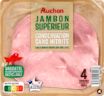 JAMBON SUPÉRIEUR AUCHAN - AUCHAN dans le catalogue Auchan Hypermarché