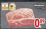 Krustenbraten im Angebot bei EDEKA in Ravensburg Krustenbraten Angebote von Strohschwein bei EDEKA Ravensburg für 0,89 €