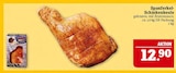 Spanferkel-Schinkenkeule von MEGA für 12,90 € bei Marktkauf im Angebot Spanferkel-Schinkenkeule von MEGA im aktuellen Marktkauf Prospekt