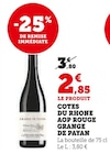 Côtes du Rhône AOP rouge - Grange de Payan en promo chez Super U Maizières-lès-Metz à 2,85 €