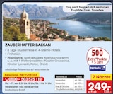 Zauberhafter Balkan Angebote von RSD Reise Service Deutschland GmbH bei Netto Marken-Discount Trier für 249,00 €