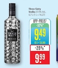 Vodka Angebote von Three Sixty bei Marktkauf Esslingen für 9,49 €