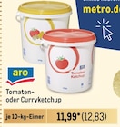 Tomaten- oder Curryketchup Angebote von aro bei Metro Gladbeck für 12,83 €