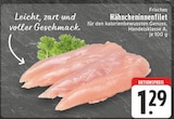 EDEKA Steinhagen - Frisches Hähncheninnenfilet Angebot im Prospekt Frisches Hähncheninnenfilet bei EDEKA im Steinhagen Prospekt für 1,29 €