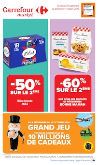 Catalogue de la semaine "Carrefour market" avec 1 pages, valide du 29/09/2026 au 11/10/2026 pour Le Nouvion-en-Thiérache et alentours Prospectus de la semaine "Carrefour market" avec 1 pages, valide du 29/09/2026 au 11/10/2026 pour Le Nouvion-en-Thiérache et alentours