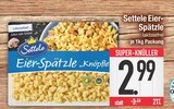 Eier-Spätzle von Settele im aktuellen EDEKA Prospekt für 2,99 €